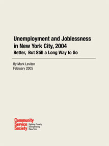 Unemployment and Joblessness in New York City, 2004 Better, But Still a Long Way to Go