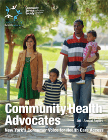 Community Health Advocates 2011 Annual Report: New York's Consumer Voice for Health Care Access