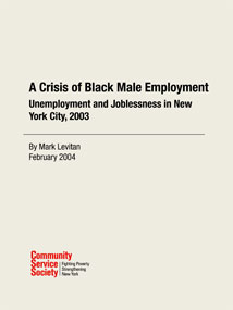 Crisis of Black Male Employment Unemployment and Joblessness in New York City, 2003