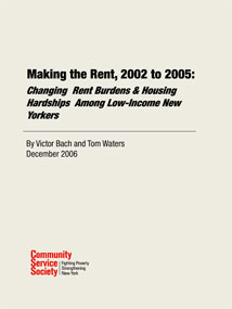 Making the Rent, 2002 to 2005: Changing Rent Burdens & Housing Hardships Among Low-Income New Yorkers
