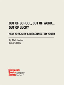 Out of School, Out of Work ... Out of Luck? New York City’s Disconnected Youth