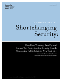 Shortchanging Security: How Poor Training, Low Pay and Lack of Job Protection for Security Guards Undermine Public Safety in New York City