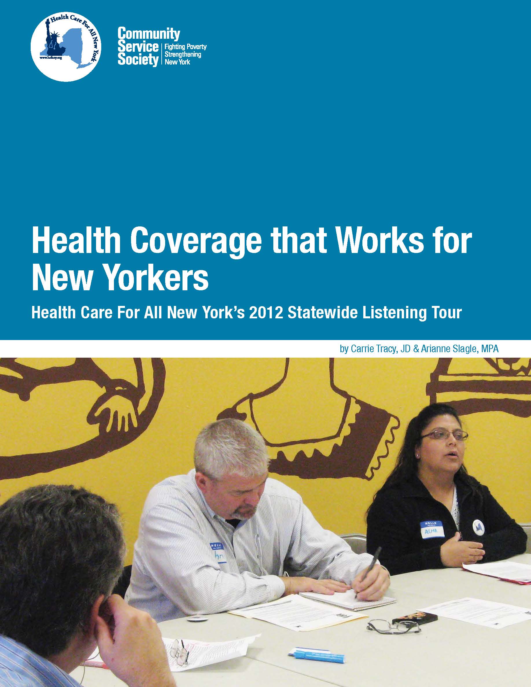 Health Coverage that Works for New Yorkers: Health Care For All New York's 2012 Listening Tour